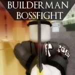 Builderman Boss Fight