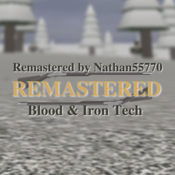 Blood & Iron Remastered Weapons