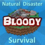 🩸Bloody Natural Disaster Survival🩸