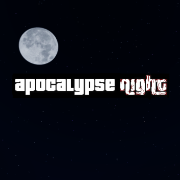 Apocalypse Night [ALPHA]