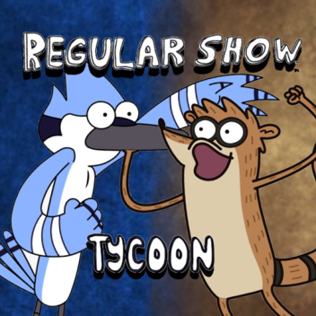 Regular Show Tycoon