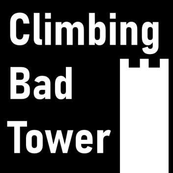 Climbing Bad Tower