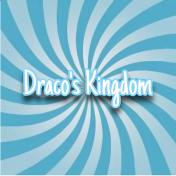 💫 | Draco's Kingdom!
