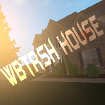 wbtrsh house / clout house