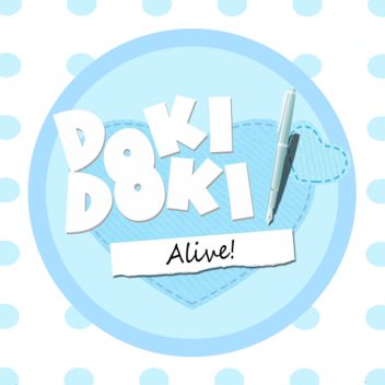 [NEW SUMMER UPDATE] Doki Doki: Alive! DDLC RP