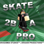◯ Skate to be a Pro