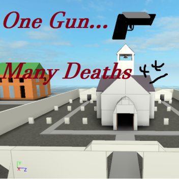 One Gun, Many Deaths[BETA-BETA]