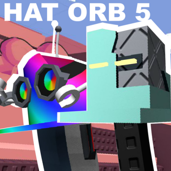 hat orb 5: environmental collapse