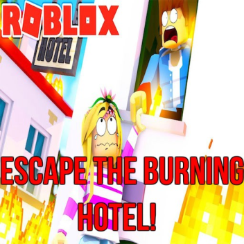 ESCAPE THE BURNING HOTEL!