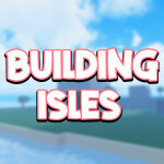 Building Isles