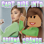 Cart Ride Into Ariana Grande
