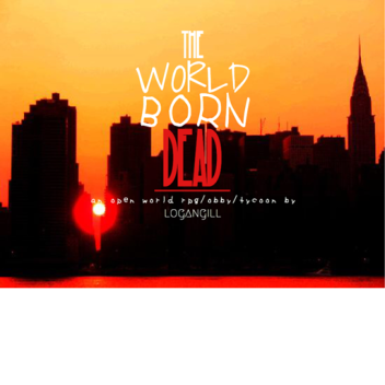 The World Born Dead - Open World RPG