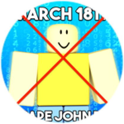 You're Safe March 18th! - Roblox