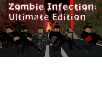 Zombie Infection: Ultimate Edition