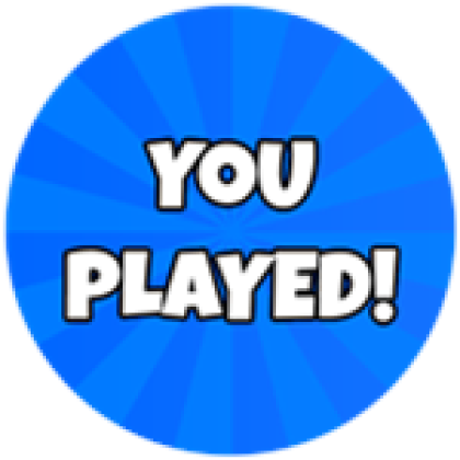 You played badge - Roblox