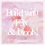 [SPRING] | build with f3x/btools! 🌸