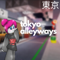 Tokyo Alleyways [Showcase] thumbnail