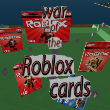 war of the ROBLOX CARDS!!! [Gear Allowed]