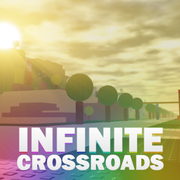 Infinite Crossroads