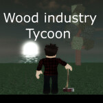 (UPDATE) Wood industry tycoon 