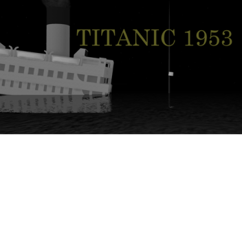 Titanic em 1953