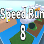Speed Run 8