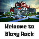 Welcome to Bloxy Rock! [ALPHA]