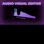 Audio Visualize Editor [Pre-Alpha]