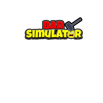 [BETA TEST] Ban Simulator! 🔨