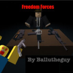 Freedem Forces! [2 or More Players Needed]