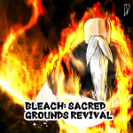 Bleach: Sacred Grounds Revival