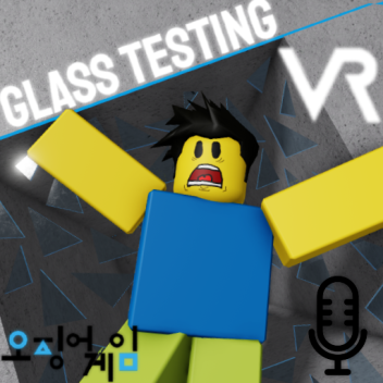 Glass Testing!