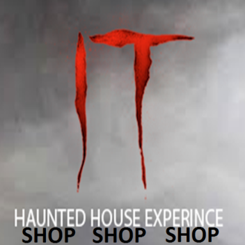 IT HAUNTED HOUSE EXPERINCE SHOP