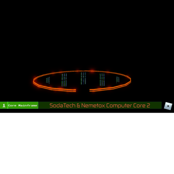 Soda Tech & Nemetox Computer Core 2.0 [BETA]