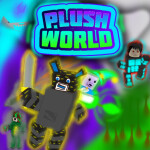 Plush World [In Dev!]