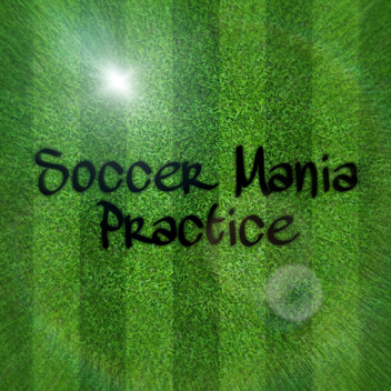 Soccer Mania Practice ⚽