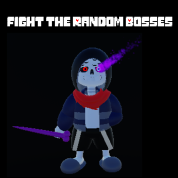 Fight The Random Bosses [EXTREMELY OLD]