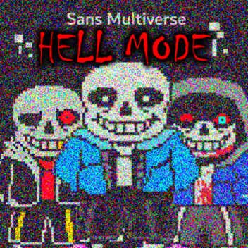 Sans Multiverse - Hell Mode