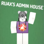 Ruax's Admin House