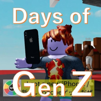 Days of Gen Z