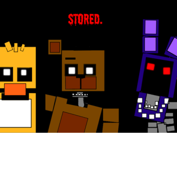 Stored : A Five Nights at Freddy's Roleplay Game
