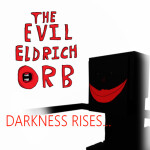 The Evil Eldrich Orb 2: The Dark Realm