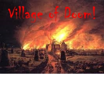 [NEW!] Village of Doom [admin when im there] explo