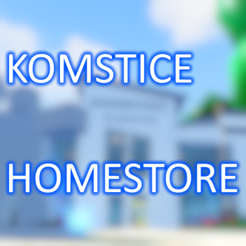 Komstice Homestore