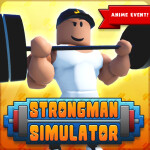 💪[5x - ⚔️Anime Event] Strongman Simulator 