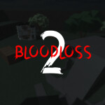 BLOODLOSS 2