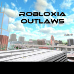 Robloxia Outlaws [free access] [work-in-progress]