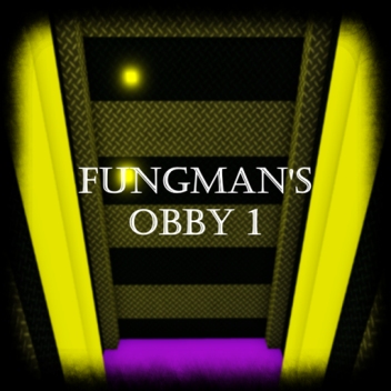 Fungman's Obby 1