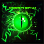 Overseer vs Survivor