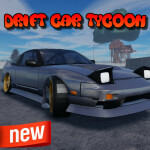 Drift Car Tycoon (New Game ETA: 5/15 - 6-15 2023 )